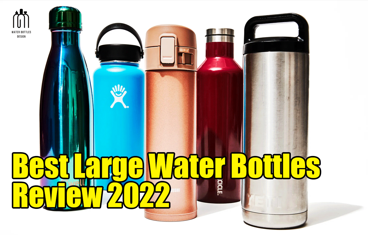 Best Large Water Bottles Review 2022