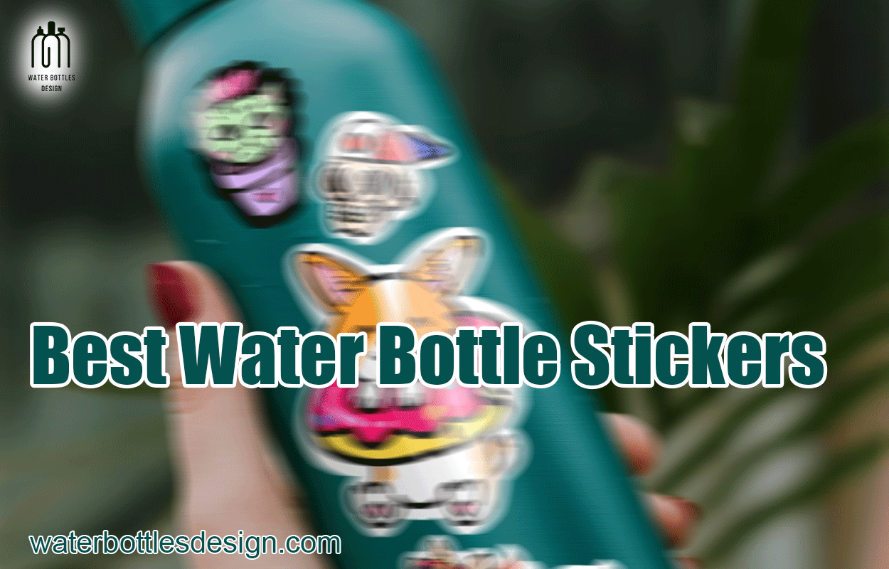 Best Water Bottle Stickers