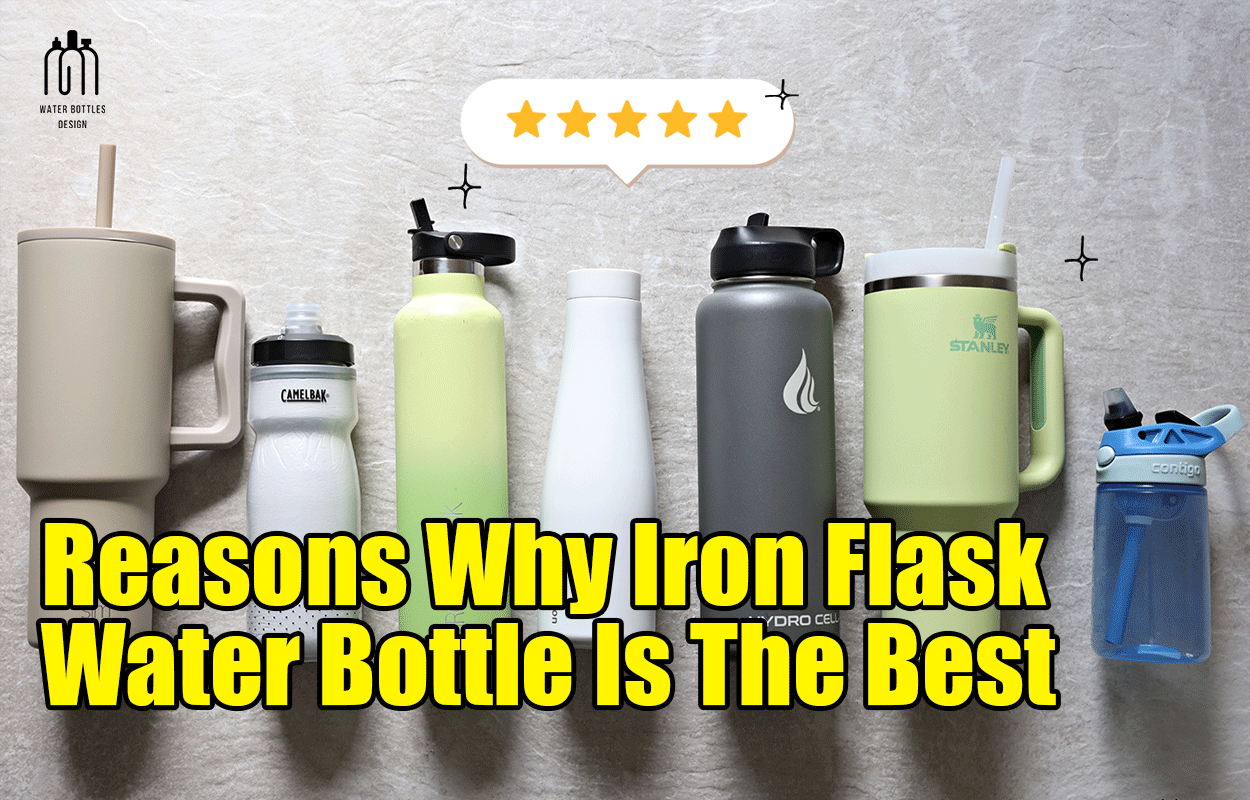 Reasons Why Iron Flask Water Bottle Is The Best